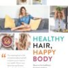 Healthy Hair, Happy Body
