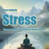 Stress: Survival Guide: Sleep, Hormones & Movement for Mental Balance